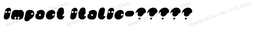 impact italic字体转换